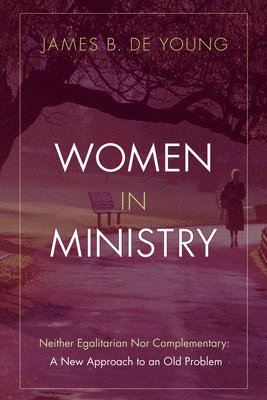James B de Young - Women in Ministry, Inbunden