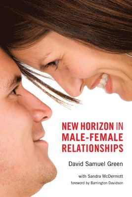 David Samuel Green, Sandra E McDermott - New Horizon in Male-Female Relationships, Inbunden