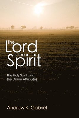 Andrew K Gabriel - Lord Is the Spirit, Inbunden