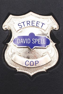 David Spell - Street Cop, Inbunden