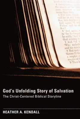 Heather A Kendall - God's Unfolding Story of Salvation, Inbunden. Tillgänglighet: Lägg i varukorg
