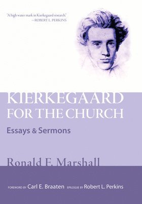 Ronald F Marshall - Kierkegaard for the Church, Inbunden