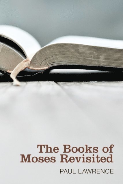 Paul J. N. Lawrence - Books of Moses Revisited, E-bok