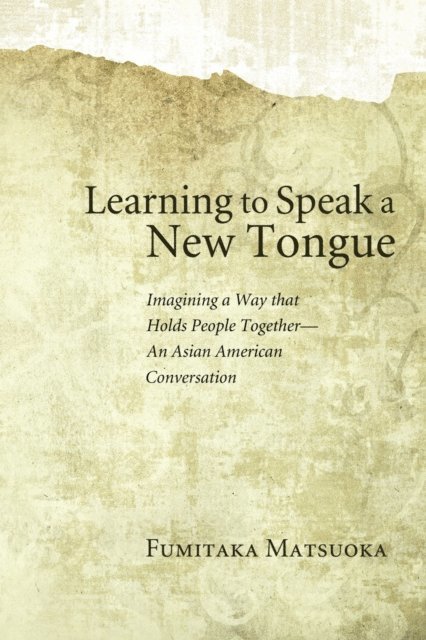 Fumitaka Matsuoka - Learning to Speak a New Tongue, E-bok