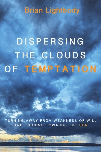 Brian Lightbody - Dispersing the Clouds of Temptation, E-bok