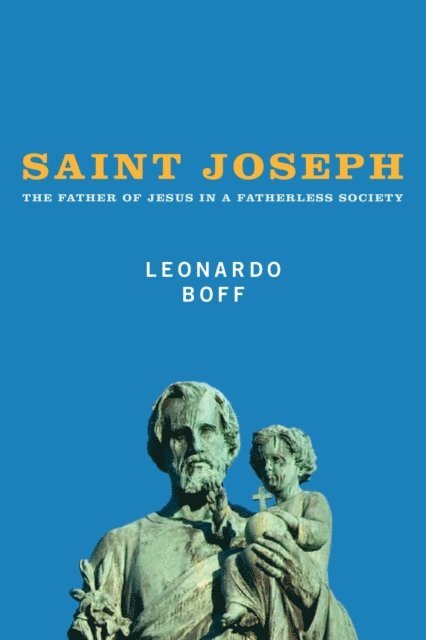 Leonardo Boff - Saint Joseph, E-bok
