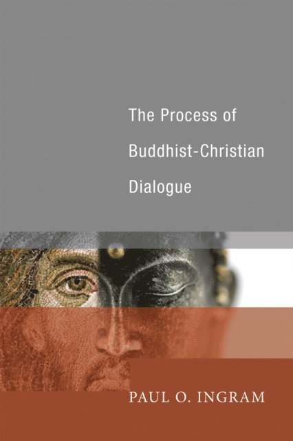 Paul O. Ingram - Process of Buddhist-Christian Dialogue, E-bok