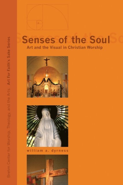 William Dyrness - Senses of the Soul, E-bok