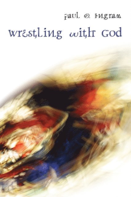 Paul O. Ingram - Wrestling with God, E-bok