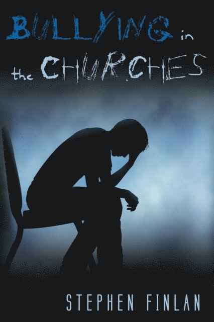 Stephen Finlan - Bullying in the Churches, E-bok