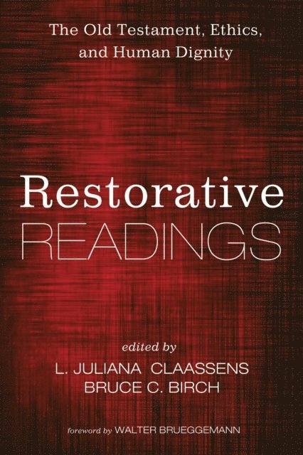 Bruce C. Birch, L. Juliana Claassens - Restorative Readings, E-bok