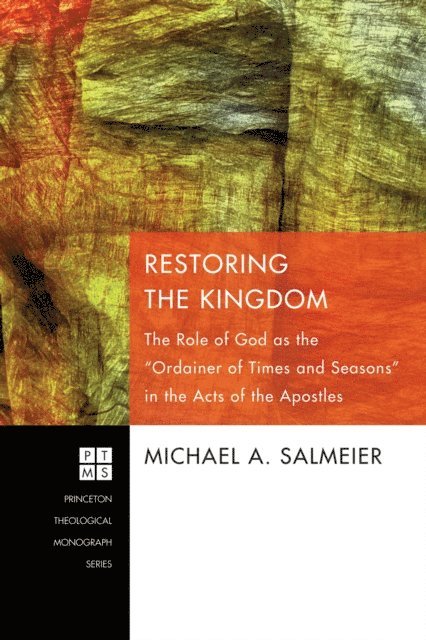 Michael A. Salmeier - Restoring the Kingdom, E-bok