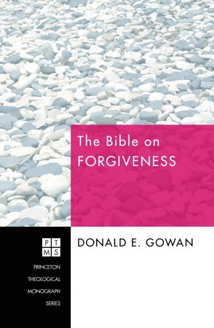 Donald E. Gowan - Bible on Forgiveness, E-bok