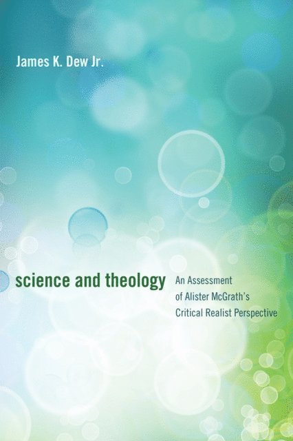 James K. Dew Jr. - Science and Theology, E-bok