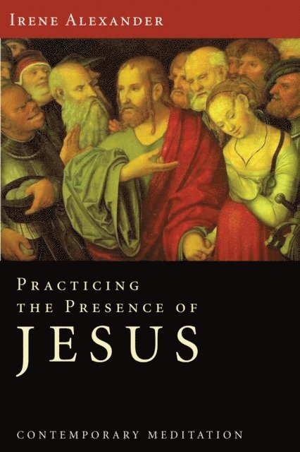 Irene Alexander - Practicing the Presence of Jesus, E-bok. Tillgänglighet: Lägg i varukorg