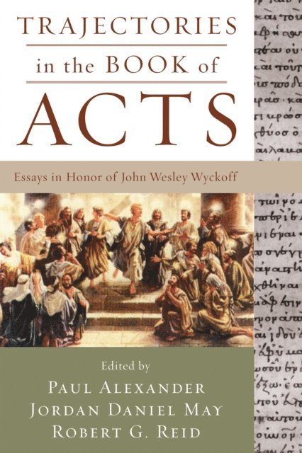 Robert G. Reid, Jordan Daniel May, Paul Alexander - Trajectories in the Book of Acts, E-bok