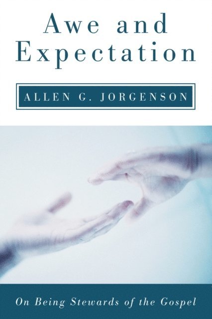 Allen G. Jorgenson - Awe and Expectation, E-bok