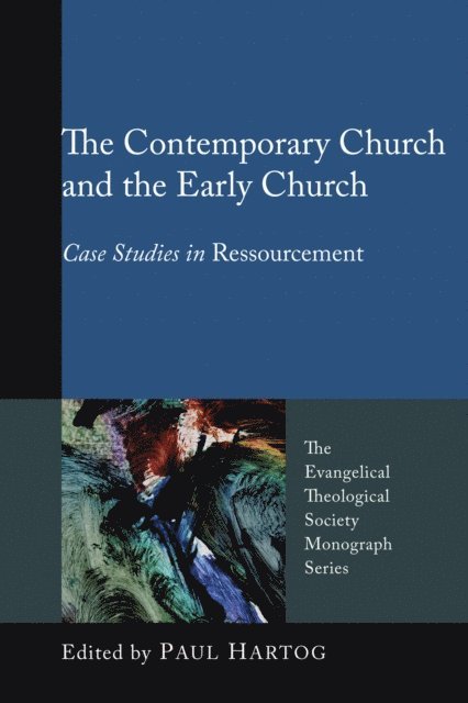 Paul A. Hartog - Contemporary Church and the Early Church, E-bok