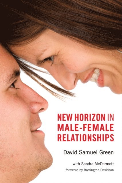 David Samuel Green, Sandra E. McDermott - New Horizon in Male-Female Relationships, E-bok