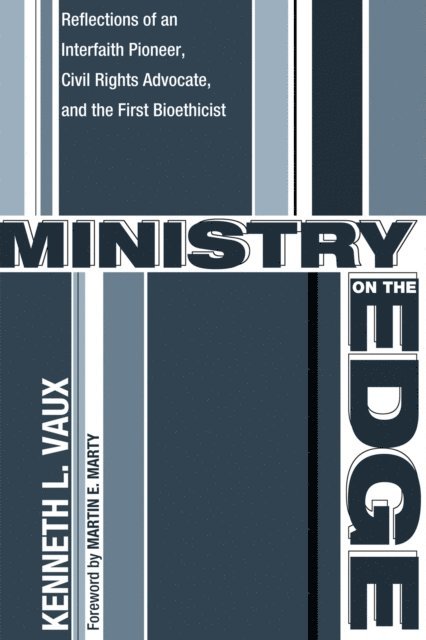 Kenneth L. Vaux - Ministry on the Edge, E-bok
