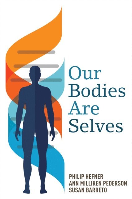 Susan Barreto, Ann Pederson, Philip Hefner - Our Bodies Are Selves, E-bok