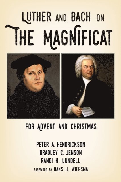 Randi H. Lundell, Bradley C. Jenson, Peter A. Hendrickson - Luther and Bach on the Magnificat, E-bok