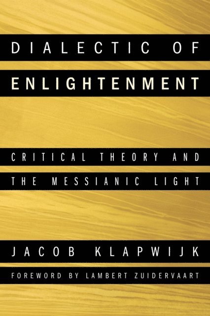 Jacob Klapwijk - Dialectic of Enlightenment, E-bok