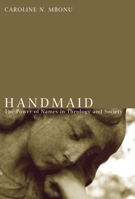 Caroline N. Mbonu - Handmaid, E-bok