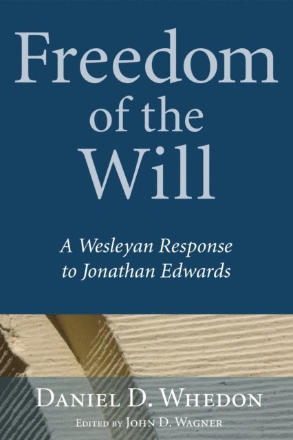 Daniel Whedon, John D. Wagner - Freedom of the Will, E-bok