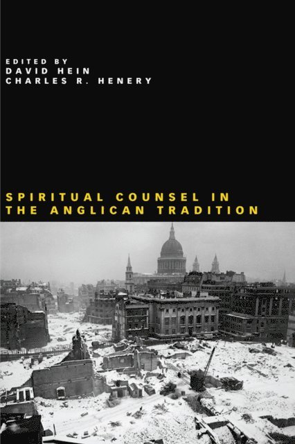 Charles R. Henery, David Hein - Spiritual Counsel in the Anglican Tradition, E-bok