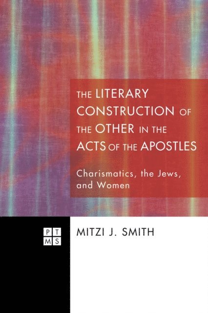 Mitzi J. Smith - Literary Construction of the Other in the Acts of the Apostles, E-bok