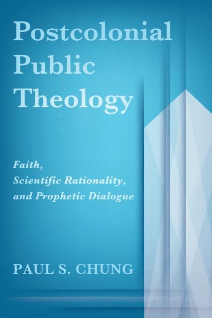 Paul S. Chung - Postcolonial Public Theology, E-bok