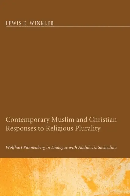 Lewis E. Winkler - Contemporary Muslim and Christian Responses to Religious Plurality, E-bok. Tillgänglighet: Lägg i varukorg