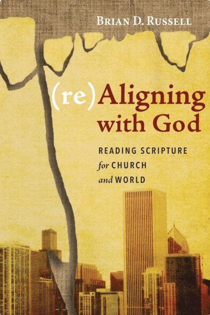 Brian D. Russell - (re)Aligning with God, E-bok