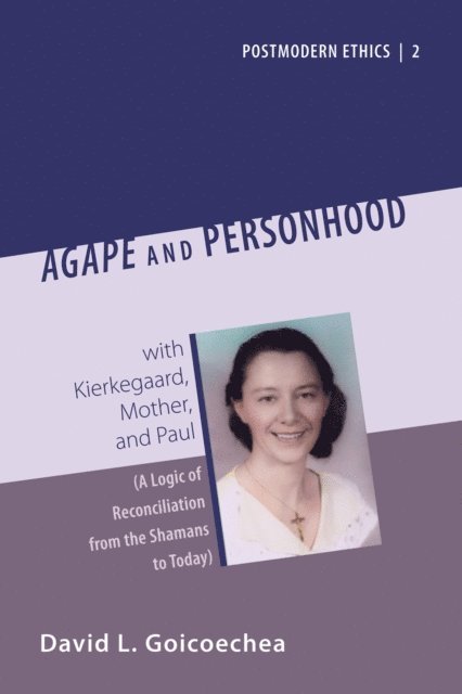 David L. Goicoechea - Agape and Personhood, E-bok