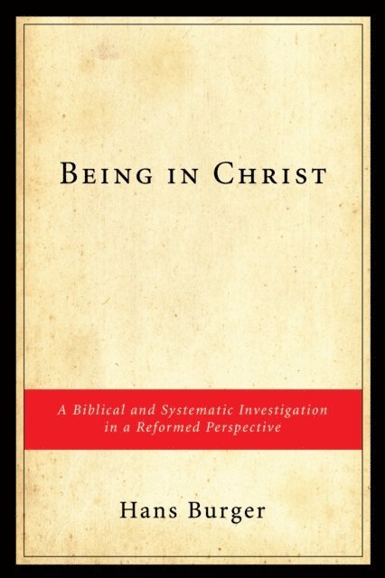 Hans Burger - Being in Christ, E-bok