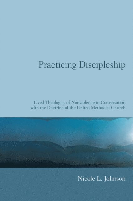 Dr. Nicole L. Johnson - Practicing Discipleship, E-bok
