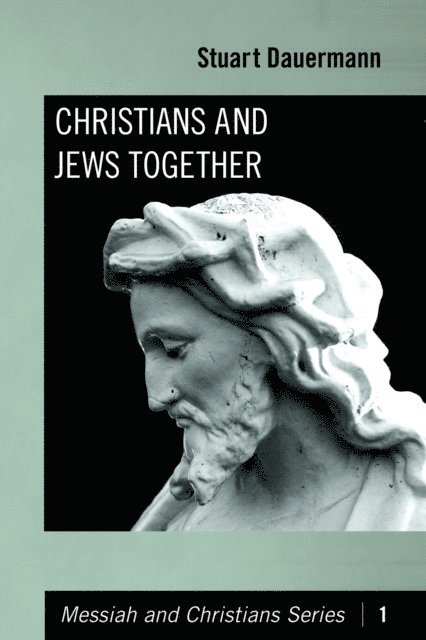 Stuart Dauermann - Christians and Jews Together, E-bok