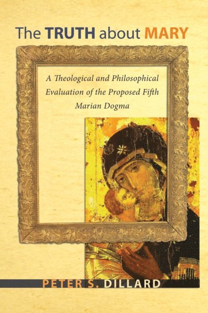 Peter S. Dillard - Truth about Mary, E-bok