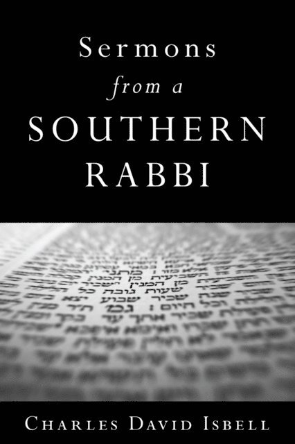 Charles David Isbell - Sermons from a Southern Rabbi, E-bok