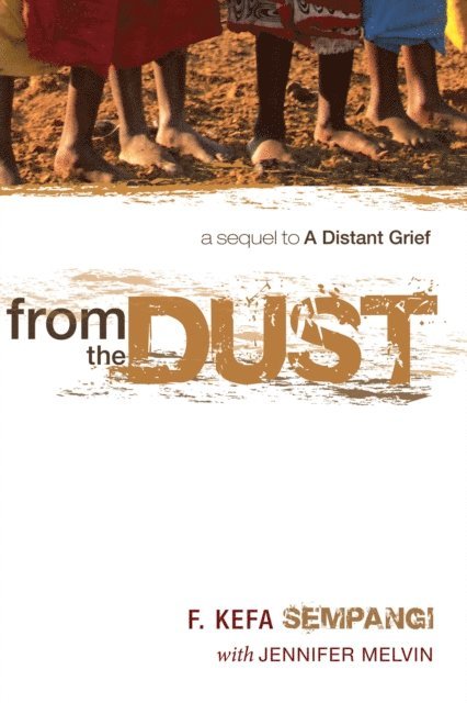 Jennifer Melvin, F. Kefa Sempangi - From the Dust, E-bok