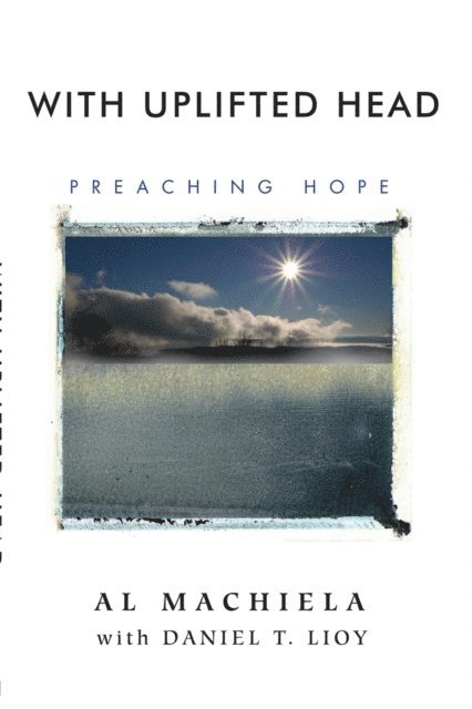 Dan Lioy, Al Machiela - With Uplifted Head, E-bok