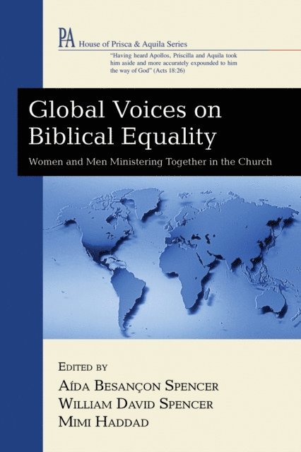 Mimi Haddad, William David Spencer, Aida Besancon Spencer - Global Voices on Biblical Equality, E-bok