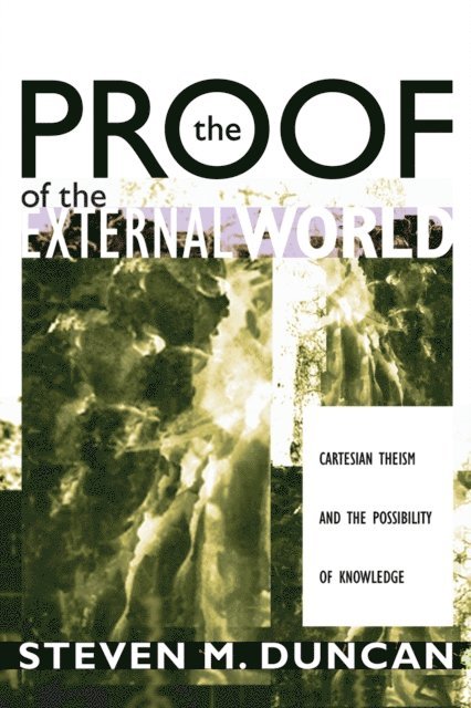 Steven M. Duncan - Proof of the External World, E-bok