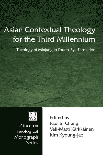 Kim Kyoung-Jae, Veli-Matti Karkkainen, Paul S. Chung - Asian Contextual Theology for the Third Millennium, E-bok