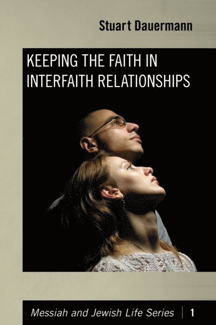 Stuart Dauermann - Keeping the Faith in Interfaith Relationships, E-bok