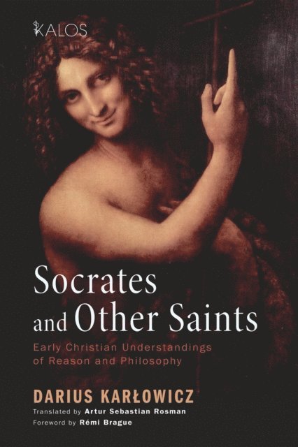 Dariusz Karlowicz - Socrates and Other Saints, E-bok
