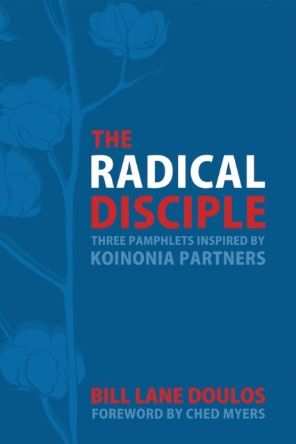 Bill Lane Doulos - Radical Disciple, E-bok