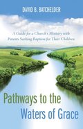 Pathways to the Waters of Grace
