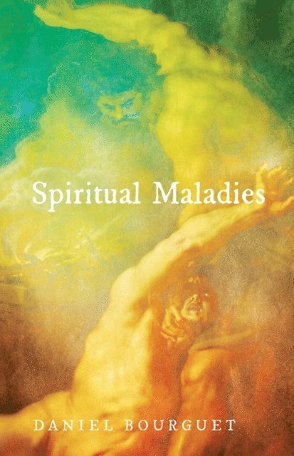 Daniel Bourguet - Spiritual Maladies, E-bok